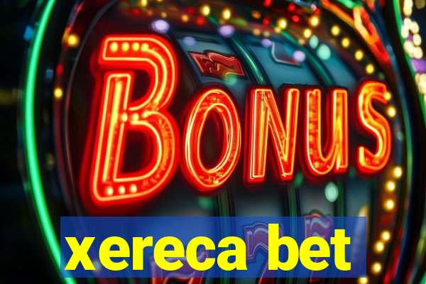 xereca bet